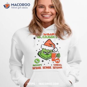the grinch is calling stink stank stunk shirt hoodie 1