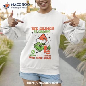 the grinch is calling stink stank stunk shirt sweatshirt 1