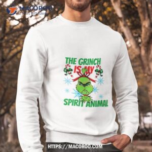 The Grinch Is My Spirit Animal Merry Christmas Sweatshirt