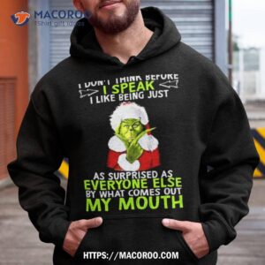 The Grinch Santa I Don’t Think Before I Speak I Like Being Just As Surprised As Everyone Else Christmas 2023 Sweatshirt