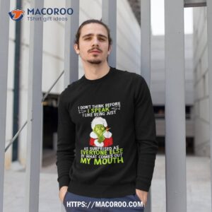 The Grinch Santa I Don T Think Before I Speak I Like Being Just As Surprised As Everyone Else Christmas 2023 Sweat Sweatshirt 1