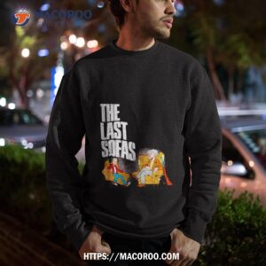 The Last Sofas Shirt 2 The Last Sofas Sweatshirt