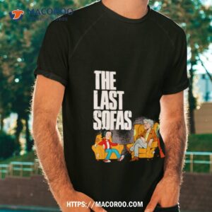 The Last Sofas Tshirt