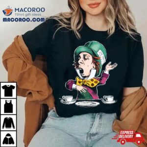 The Mad Hatter In Table Tshirt