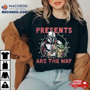 The Mandalorian Holiday Presents Are The Way Tshirt