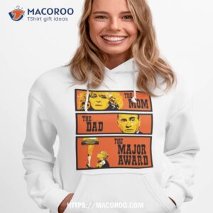 The Mom The Dad And The Major Award Hoodie 1