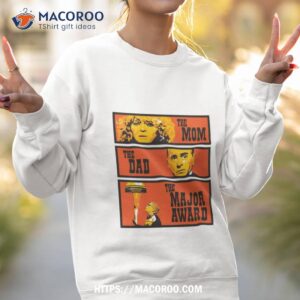 The Mom The Dad And The Major Award Sweatshirt 2