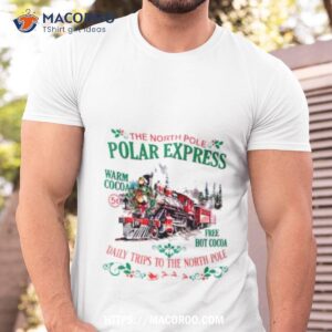 The North Pole Polar Express Daily Trips To The North Pole Shirt