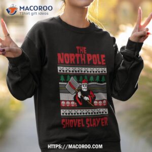 The North Pole Shovel Slayer Sweatshirt 2