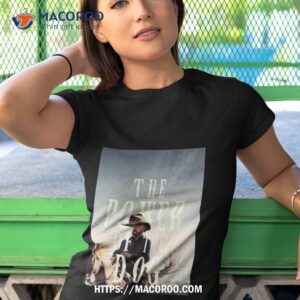 The Power Of The Dog Movie Shirt