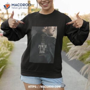 The Power Of The Dog Sweatshirt 1
