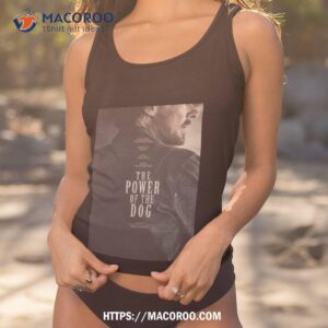 The Power Of The Dog Shirt