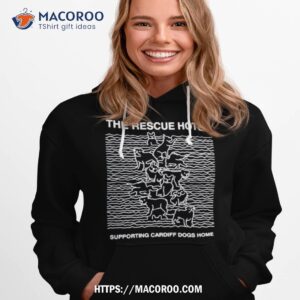 The Rescue Hotel Supporting Cardiff Dogs Home Shirt 2 the rescue hotel supporting cardiff dogs home shirt hoodie 1