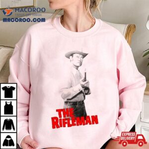 The Rifleman Chuck Connors 50s Tv Western Shirt 1 The Rifleman Chuck Connors S Tv Western Tshirt