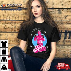 The World S Most Dangerous Man Ken Barbie Tshirt