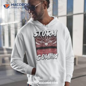 There Is A Storm Coming Hoodie 1