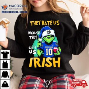 They Hate Us Because They Ain T Us Notre Dame Fighting Irish Santa Grinch Tshirt