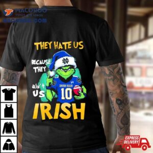 They Hate Us Because They Ain T Us Notre Dame Fighting Irish Santa Grinch Tshirt