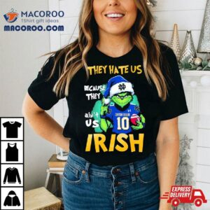 They Hate Us Because They Ain T Us Notre Dame Fighting Irish Santa Grinch Tshirt