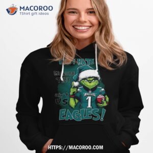 They Hate Us Because They Anus Philadelphia Eagles Grinch Christmas T Shirt