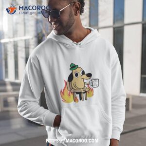 This Is Fine Dog Meme Shirt