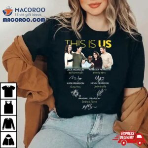 This Is Us All Signatures Jack Rebecca Pearson Shirt 1 This Is Us All Signatures Jack Rebecca Pearson Tshirt