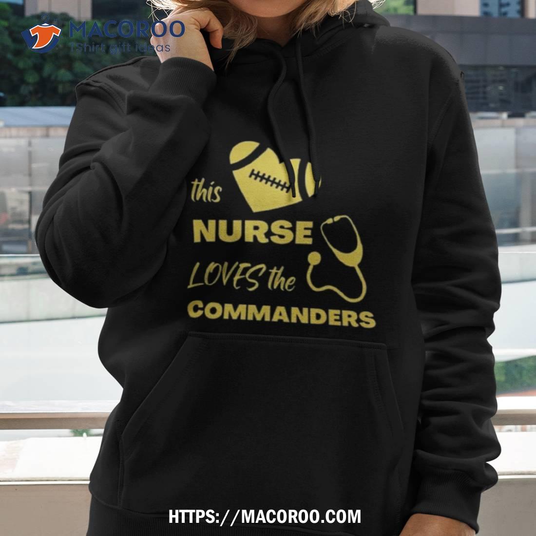 This Nurse Loves The Commanders T Shirt This Nurse Loves The Commanders T Shirt
