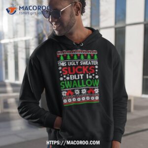 This Sucks But I Swallow Ugly Christmas Shirt