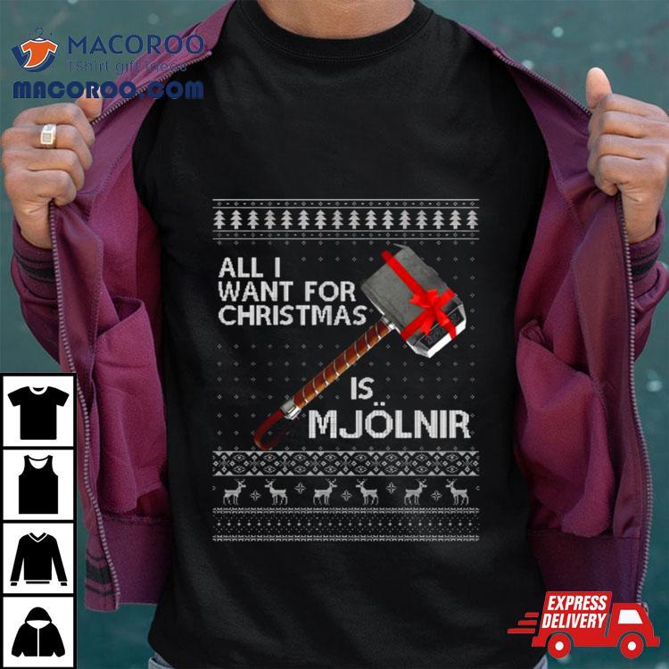 Thor All I Want For Christmas Is Mjolnir Hammer Knit Shirt Thor All I Want For Christmas Is Mjolnir Hammer Knit Shirt