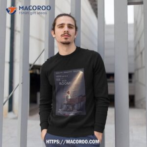 tick tick boom movie shirt sweatshirt 1