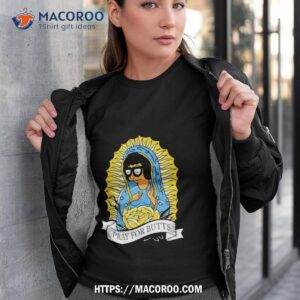 Tina Belcher Pray For Butts Shirt