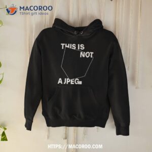 Tinaj This Is Not A Jpeg Shirt