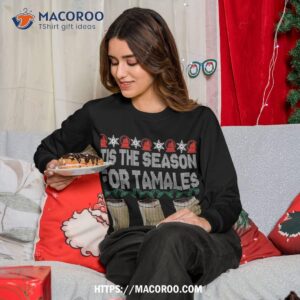 ’tis The Season For Tamales Mexican Ugly Christmas Gift Sweatshirt