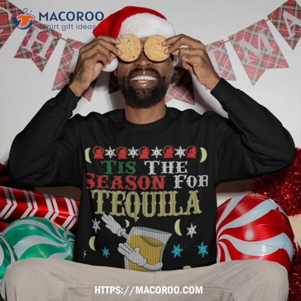 ’tis The Season For Tequila Dabbing Ugly Christmas Alcohol Sweatshirt