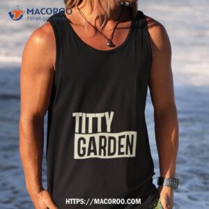 Titty Garden Shirt 3 Titty Garden Tank Top