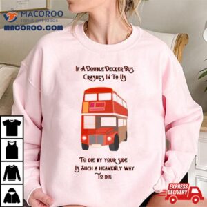 To Die By Your Side Tshirt