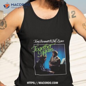 Tony Bennett And Bill Evans Together Again Tank Top 3