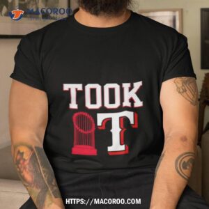Took It Texas Ranger World Series 2023 Trophy Shirt