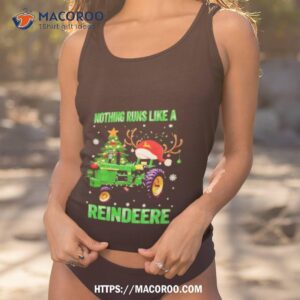 Tractor Nothing Runs Like A Reindeere Christmas Shirt