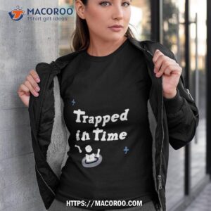 Trapped In Time Shirt