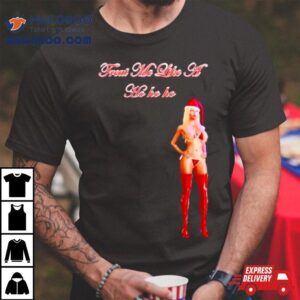 Treat Me Like A Ho Ho Ho Tshirt