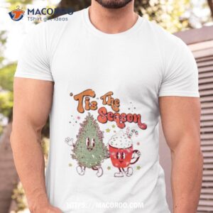 Tree And Cream ’tis The Season Christmas Shirt