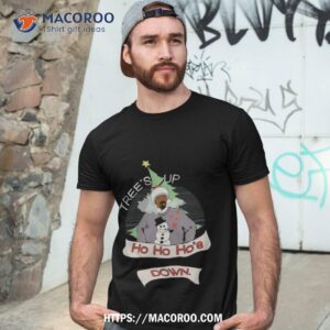 Tree’s Up Ho Ho Ho’s Down Snoop Dogg Christmas Shirt