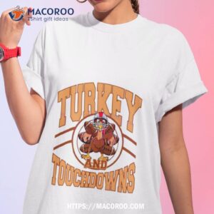 Turkey And Touchdowns Football Game Day Shirt