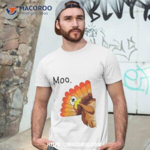 Turkey Moo Funny Thanksgiving Shirt