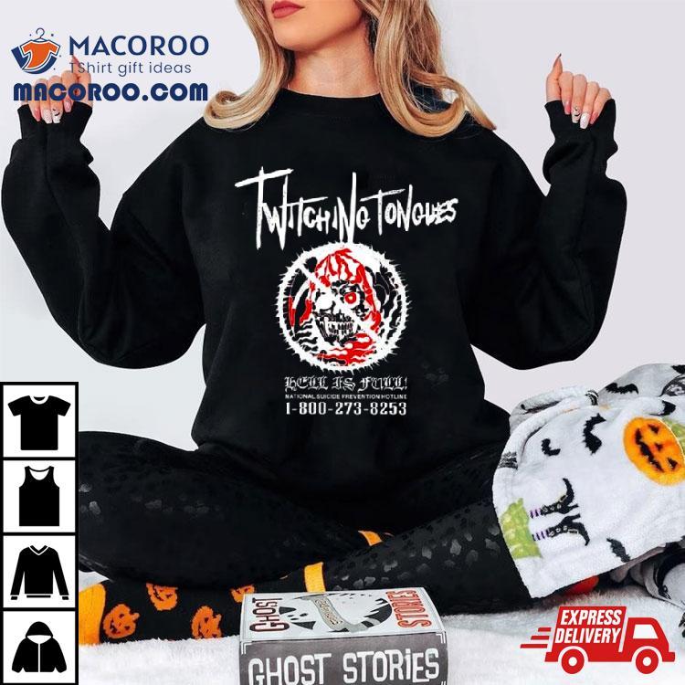 Twitching Tongues – Hell Is Full T Shirt Twitching Tongues – Hell Is Full T Shirt
