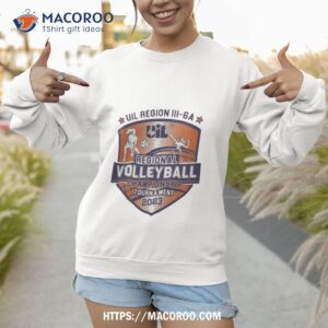 Uil Region Iii Ga Regional Volleyball Championship Tournament 2023 Sweatshirt 1