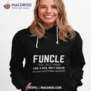 Uncle Deffiniton Funeme Meme Quotes Dictionary Funny Shirt 1 uncle deffiniton funeme meme quotes dictionary funny shirt hoodie 1