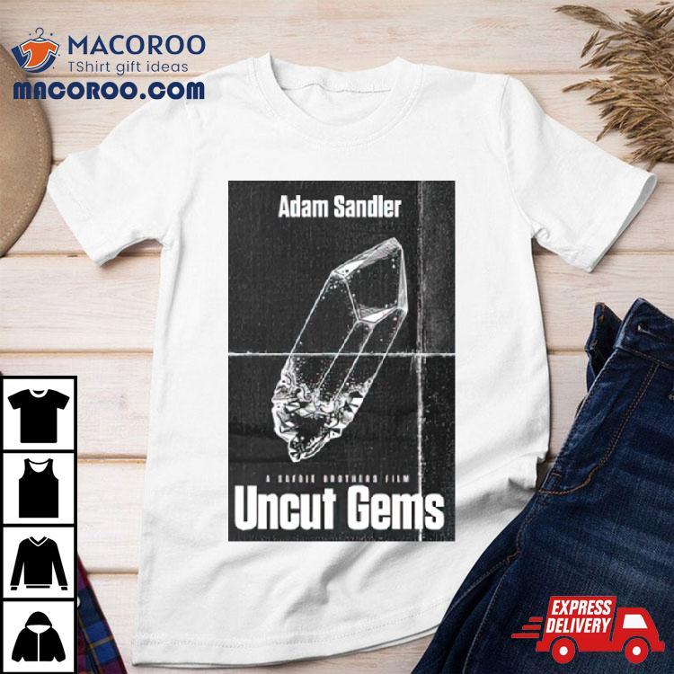 Uncut Gems Shirt Uncut Gems Shirt