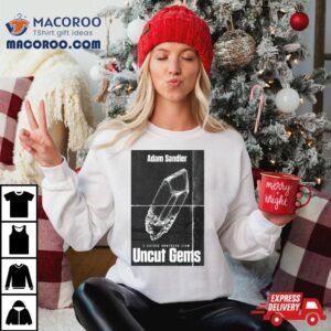 Uncut Gems Shirt 3 Uncut Gems Tshirt
